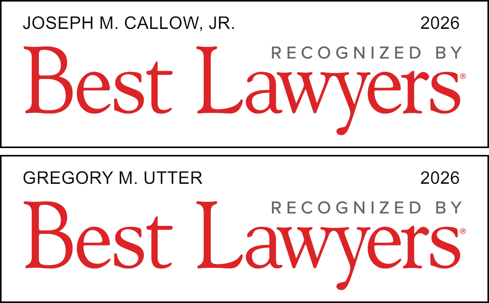 Joseph M. Callow, Jr. and Gregory M. Utter Recognized by Best Lawyers 2025