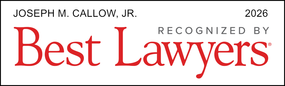 Joseph M. Callow, Jr. Recognized by Best Lawyers 2026